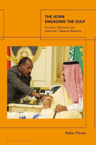 The Horn Engaging the Gulf: Economic Diplomacy and Statecraft in Regional Relations