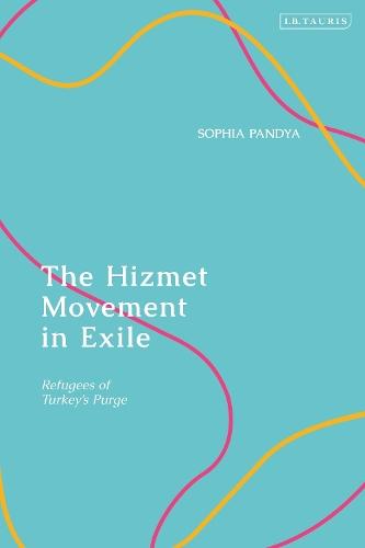 The Hizmet Movement in Exile: Refugees of Turkey's Purge