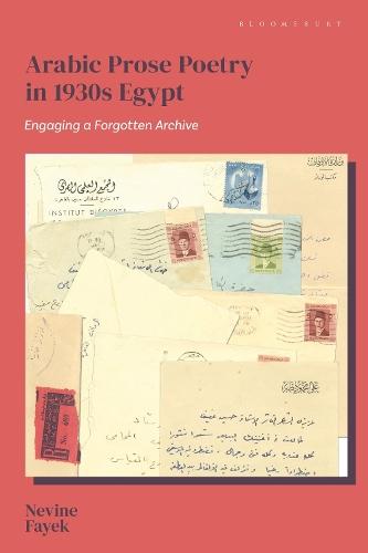 Arabic Prose Poetry in 1930s Egypt: Engaging a Forgotten Archive