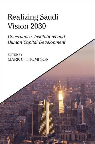 Realizing Saudi Vision 2030: Governance, Institutions and Human Capital Development