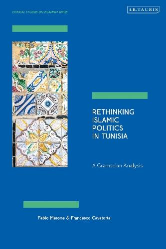 Rethinking Islamic Politics in Tunisia: A Gramscian Analysis