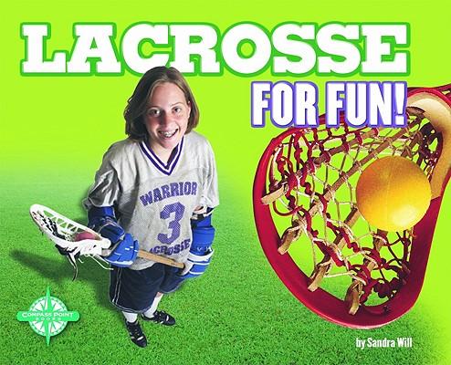 Lacrosse for Fun!