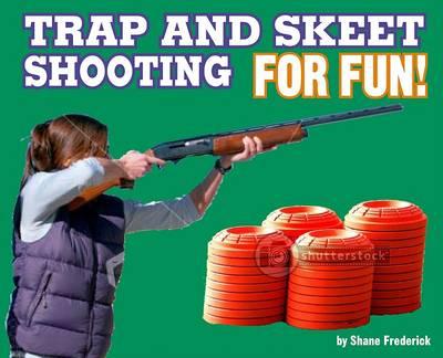 Trap and Skeet Shooting for Fun!
