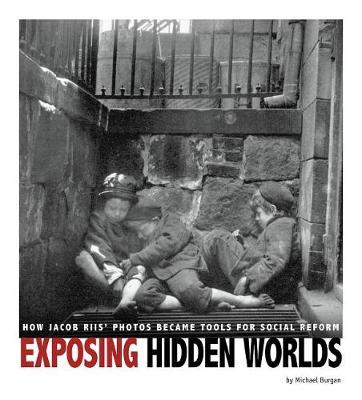Exposing Hidden Worlds: How Jacob Riis' Photos Became Tools for Social Reform