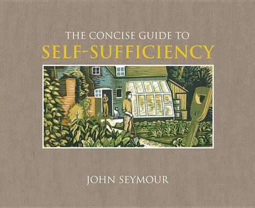 The Concise Guide to Self-Sufficiency