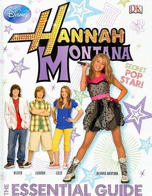 Hannah Montana: The Essential Guide