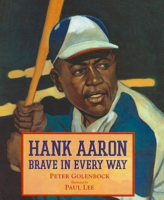 Hank Aaron: Brave in Every Way