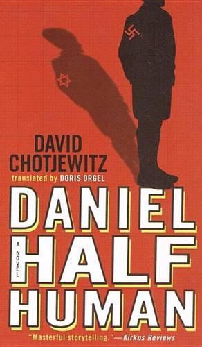 Daniel Half Human: And the Good Nazi