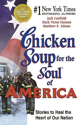 Chicken Soup for the Soul of America: Stories to Heal the Heart of Our Nation