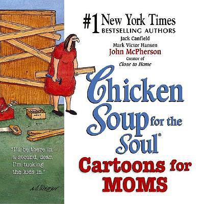 Chicken Soup for the Soul: Cartoons for Moms