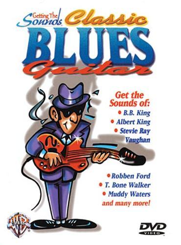 Getting the Sounds: Classic Blues Guitar