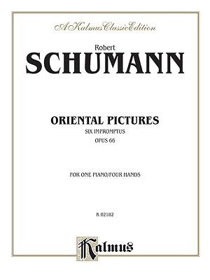 Oriental Pictures (Six Impromptus, Op. 66)