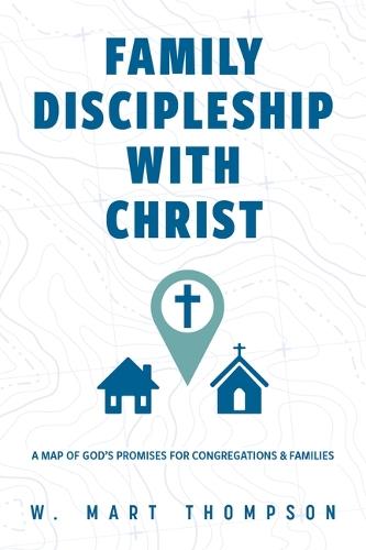 Christ's Promises for Family Discipleship