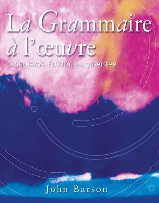 La Grammaire à l'oeuvre: Media Edition (with Quia)