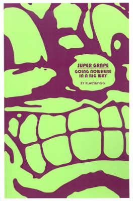 Super Grape: Going Nowhere in a Big Way