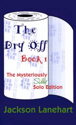 Dry Off: The Mysteriously Silly Solo Edition