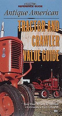 Antique American Tractor and Crawler Value Guide