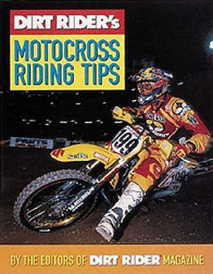 Dirt Rider's Motocross Riding Tips
