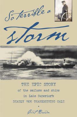 So Terrible a Storm: A Tale of Fury on Lake Superior