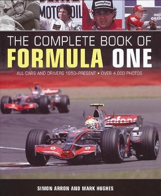The Complete Book of Formula 1: All the Cars and Drivers 1950 to Today