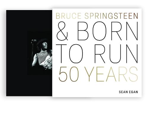 Bruce Springsteen and Born to Run: 50 Years