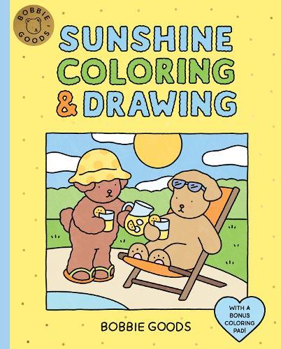 Bobbie Goods Sunshine Coloring & Drawing: With a Bonus Coloring Pad