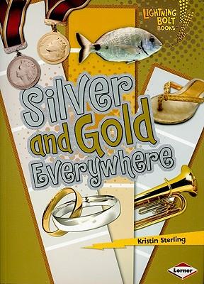 Silver and Gold Everywhere