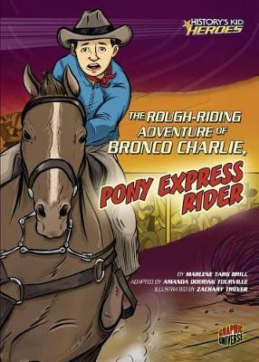 Rough Riding Adventure Of Bronco Charlie Pony Express Rider