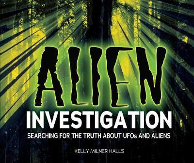 Alien Investigation: Searching for the Truth About UFOs and Aliens