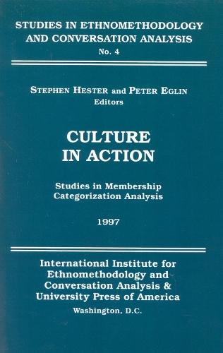 Culture in Action: Studies in Membership Categorization Analysis