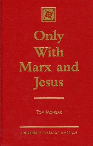 Only With Marx and Jesus