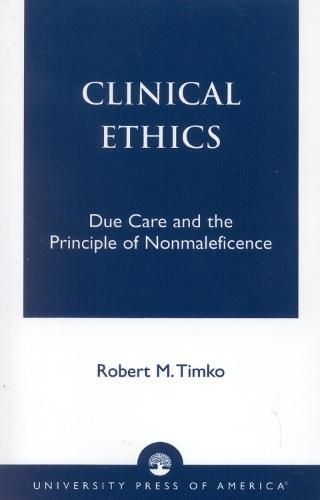 Clinical Ethics: Due Care and the Principle of Nonmaleficence