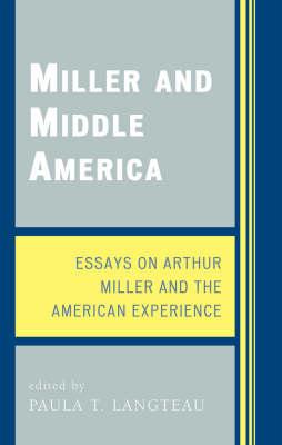 Miller and Middle America: Essays on Arthur Miller and the American Experience