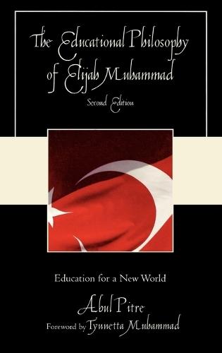 The Educational Philosophy of Elijah Muhammad: Education for a New World