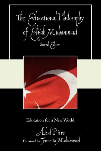 The Educational Philosophy of Elijah Muhammad: Education for a New World