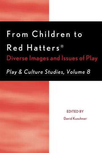 From Children to Red Hatters: Diverse Images and Issues of Play