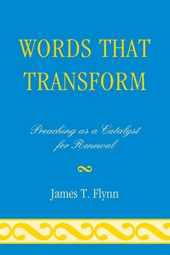 Words That Transform: Preaching as a Catalyst for Renewal