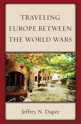 Traveling Europe Between the World Wars