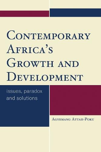 Contemporary Africa's Growth and Development: Issues, Paradox and Solutions