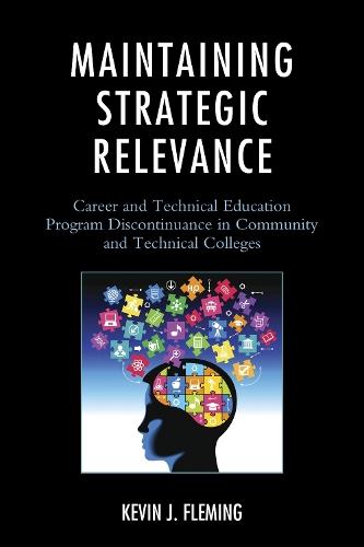 Maintaining Strategic Relevance: Career and Technical Education Program Discontinuance in Community and Technical Colleges