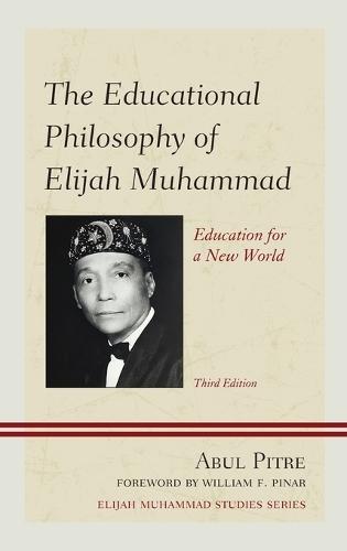 The Educational Philosophy of Elijah Muhammad: Education for a New World
