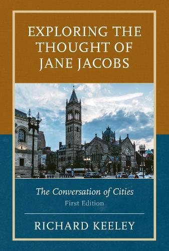 Exploring the Thought of Jane Jacobs: The Conversation of Cities