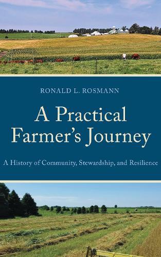 A Practical Farmer’s Journey: A History of Community, Stewardship, and Resilience