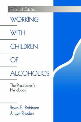 Working with Children of Alcoholics: The Practitioner′s Handbook