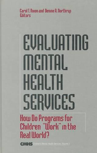 Evaluating Mental Health Services: How Do Programs for Children ""Work"" in the Real World?
