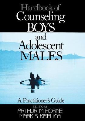 Handbook of Counseling Boys and Adolescent Males: A Practitioner′s Guide