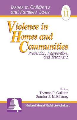 Violence in Homes and Communities: Prevention, Intervention, and Treatment