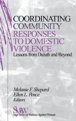 Coordinating Community Responses to Domestic Violence: Lessons from Duluth and Beyond