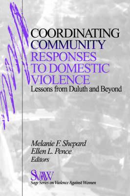 Coordinating Community Responses to Domestic Violence: Lessons from Duluth and Beyond