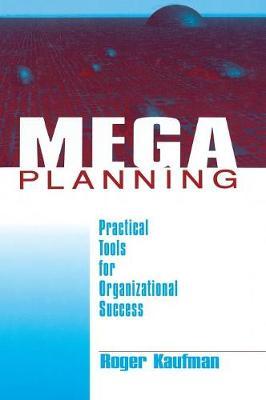 Mega Planning: Practical Tools for Organizational Success